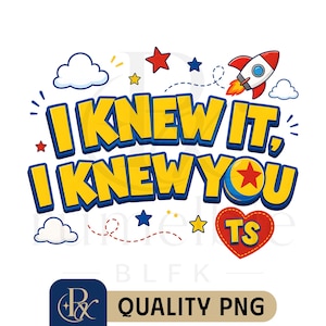 Toy Story I Knew It I Knew You PNG File, Retro Western Cowgirl Graphic, Digital Download Sublimation Design image 1