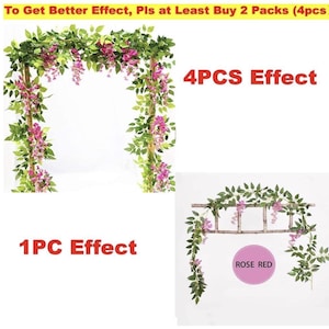 May include: Artificial wisteria garland with green leaves and rose red flowers. The image shows the effect of using 1 or 4 pieces. Text on the image says "To Get Better Effect, Pls at Least Buy 2 Packs (4pcs)".