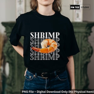 Funny Shrimp Shirt Design: Seafood Graphic, Sublimation PNG (Digital Download)