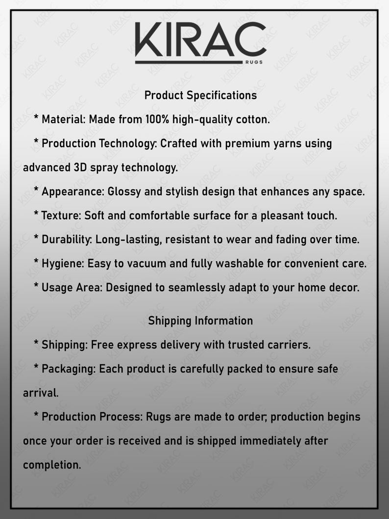 May include: Text on a gray background with the brand name "KIRAC RUGS" at the top. The text describes product specifications, including material, production technology, appearance, texture, durability, hygiene, and usage area. It also includes shipping and packaging information.