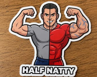 Half Natty Sticker | Funny Bodybuilding Vinyl Decal | Gym Bro Gift