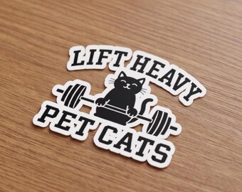 Lift Heavy Pet Cats Sticker | Funny Gym Cat Decal | Weightlifting Cat Lover Sticker | Waterproof Water Bottle Sticker