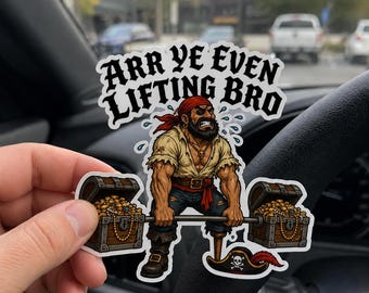 Arr Ye Even Lifting Bro Pirate Deadlift Sticker | Funny Gym Vinyl Decal | Pirate Fitness Gift | Waterproof Water Bottle Sticker