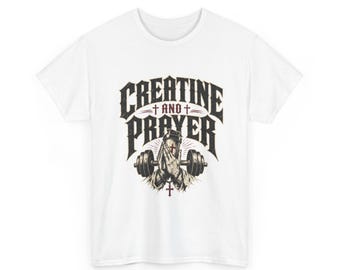 Creatine and Prayer Gym T-Shirt, Christian Fitness Tee, Distressed Workout Humor Shirt