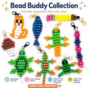 May include: A collection of beaded keychains in various shapes, including a seahorse, lizard, and mushroom. The keychains are made with colorful beads and feature lobster claw clasps. The text "Bead Buddy Collection" is at the top.