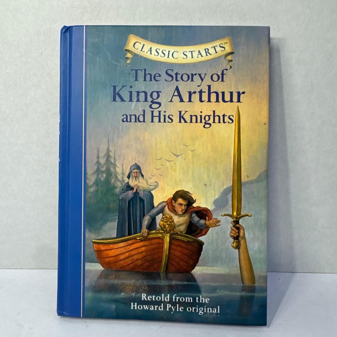 Classic Starts the Story of King Arthur & His Knights, Howard Pyle 2006 ...