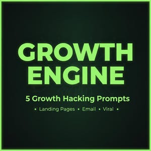 May include: A dark green digital graphic featuring the text GROWTH ENGINE in large light green letters. Below this, the text 5 Growth Hacking Prompts is displayed, followed by a line containing the words Landing Pages, Email, and Viral.