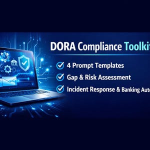 Puede incluir: Un gráfico digital muestra una computadora portátil que muestra visualizaciones de datos, con el texto "DORA Compliance Toolkit". El kit de herramientas incluye "4 plantillas de indicaciones", "Evaluación de brechas y riesgos" y funciones de "Respuesta a incidentes y automatización bancaria".
