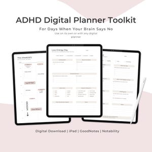 May include: An ADHD Digital Planner Toolkit displayed on three black tablets. The text on the tablets includes "This Week(ish)" and "Low Energy Day". The toolkit is designed for use with any digital planner.
