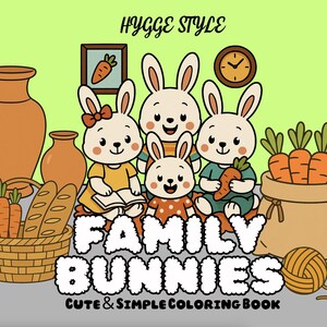 Family Bunnies Coloring Book - Cute & Simple Printable PDF, Stress Relief Coloring Pages for Kids, Teens and Adults.