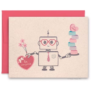May include: A Valentine's Day card featuring a robot holding a heart that says "be mine" and a plate of candy hearts that says "u'r sweet".