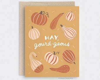 Hey Gourdgeous - Fall Card, Punny Card, Hay and Gourds Illustrated Pumpkins Greeting Card - Recycled Card