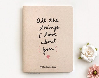 Valentines Gift for Him, Personalized Reasons I Love You Journal, Eco Friendly 5.25 x 4" All the Things I Love About You Mini Notebook