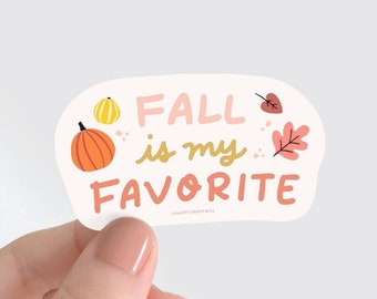 Friendsgiving Gift, Fall is My Favorite Sticker, Eco Friendly Sticker, Waterproof Vinyl Leaves Pumpkin Sticker PVC-Free, 3 x 1.75”