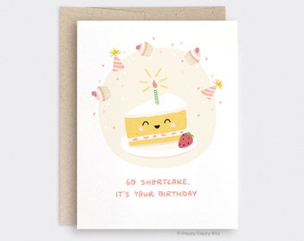 Strawberry Shortcake Birthday Card, Funny Food Card - Go Shorty It's Your Birthday - Punny Happy Birthday Card - Kawaii, Recycled Card