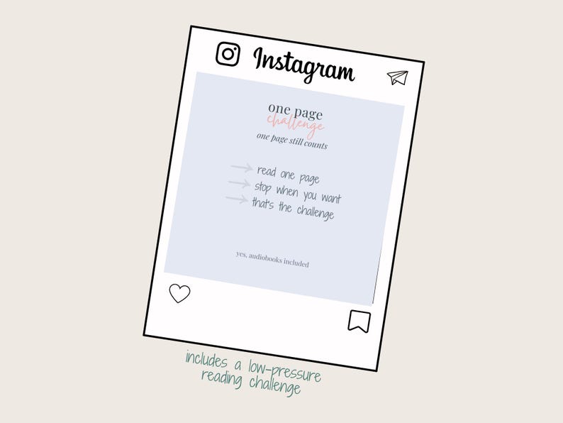May include: An Instagram-style graphic with a white border and a light blue background. The text reads "one page challenge" and "includes a low-pressure reading challenge". The graphic includes a heart, a bookmark, and a paper airplane icon.