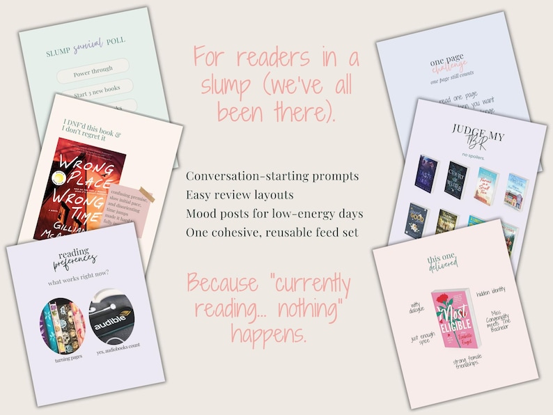 May include: A collection of digital printables for book lovers, featuring prompts, review layouts, and mood posts. The image includes book covers, text, and the phrase "For readers in a slump".