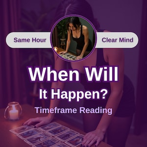 When Will it Happen? Timeframe Reading, 2 QUESTIONS, Timeline Reading, 1 Hour Delivery, Psychic Tarot Reading, 2 Timeframe answers Same Hour