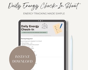May include: A digital tablet displaying a "Daily Energy Check-In Sheet" with the text "Energy Tracking Made Simple." The screen shows a checklist and a section for a morning energy scan. A stylus is next to the tablet. A circular graphic says "Instant Download."