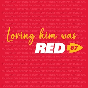 Loving Him Was Red SVG | Kansas City Football 87 Digital Download | Cricut & Silhouette Cut File | KC Swiftie Inspired Game Day Design