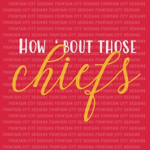 How ’Bout Those KC SVG | Kansas City Football Script Design | Cricut & Silhouette Cut File | KC Game Day Digital Download