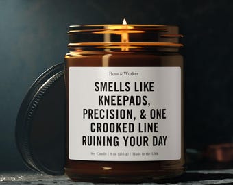 Flooring Installer Candle, Tile Setter Gift, Precision Ruining Day Soy Candle