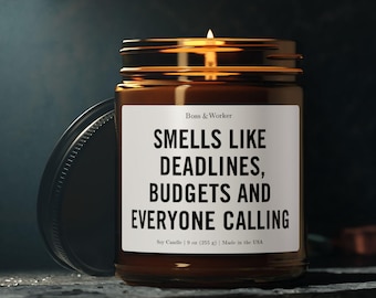 General Contractor Candle, Deadlines Budgets Everyone Calling Soy Candle