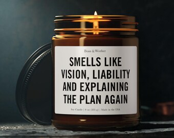 Soy Candle for Contractor, Smells Like Vision Liability Explaining Plan Again