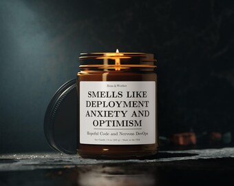 Smells Like Deployment Anxiety Candle For Software Engineer, Developer, Coder, Tester in 4oz/9oz