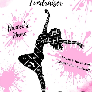 May include: A white and pink fundraiser poster with a black silhouette of a dancer. The text "Fill My Dance Fundraiser" and "Dancer's Name" are at the top. The dancer's body is divided into sections with donation amounts.
