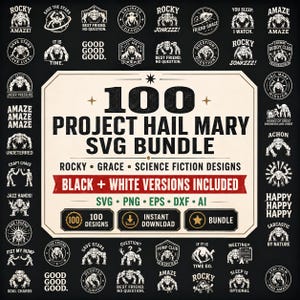 May include: A digital collection of 100 Project Hail Mary SVG designs featuring black and white graphics of the character Rocky. The central text reads 100 PROJECT HAIL MARY SVG BUNDLE, with additional labels for file formats like SVG, PNG, EPS, DXF, and AI.