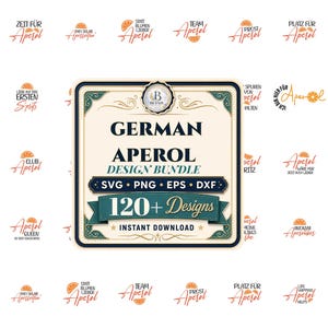 Puede incluir: Un paquete de diseño digital que incluye más de 120 archivos gráficos con eslóganes temáticos de Aperol e ilustraciones de rodajas de naranja. La etiqueta central muestra el texto GERMAN APEROL DESIGN BUNDLE SVG PNG EPS DXF 120+ Designs INSTANT DOWNLOAD.