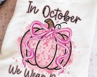 In October We Wear Pink Png Breast Cancer Pumpkin Png, Pink Ribbon Splatter Png, Breast Cancer Awareness Png, Pink Ribbon