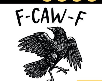 F-Caw-F Funny Design | F-Caw-F PNG | FcawF DTF Print | Funny Gothic Raven Design | Crow Digital Art | Bird Clipart | Dark Bird Humor