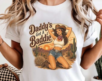 Funny Cowgirl PNG, Western Shirt Design, Daddy's Got A Baddie PNG, Country Girl Sublimation