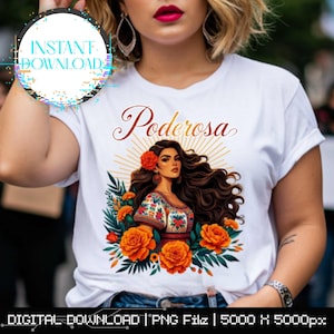 May include: White t-shirt with a colourful illustration of a woman with long brown hair, a flower, orange roses and green leaves. The word "Poderosa" is written above the illustration in elegant script.