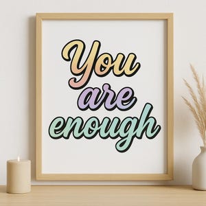 You Are Enough Printable Wall Art | Inspirational Digital Download | Pastel Self Love Affirmation Decor