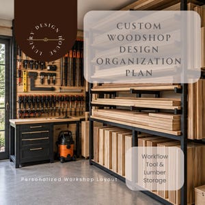 May include: A custom woodshop design organisation plan featuring a black workbench with drawers, a wall-mounted tool rack, and a large metal shelving unit filled with stacked lumber. The text reads Custom Woodshop Design Organisation Plan.