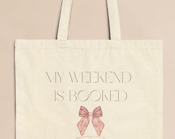 Bookish Tote Bag, My Weekend Is Booked, Cotton Canvas Reader Bag