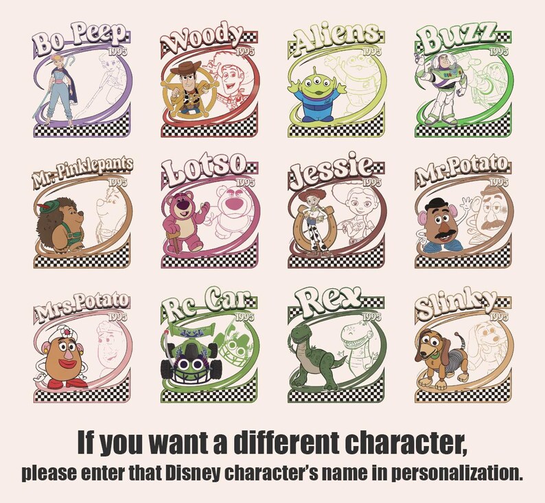 May include: A collection of 12 retro-style illustrations of Toy Story characters, each in a unique frame with the character's name and "1995". The bottom text reads: "If you want a different character, please enter that Disney character's name in personalization."