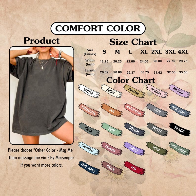 May include: A dark gray Comfort Color t-shirt is shown, with a size and color chart. The size chart lists measurements in inches. The color chart displays various colors, including white, ivory, and blue jean. The text says to message for other colors.