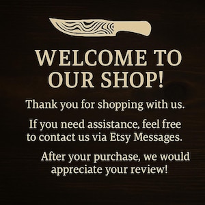 Puede incluir: Fondo marr&oacute;n oscuro con texto crema: "&iexcl;BIENVENIDOS A NUESTRA TIENDA!" con una ilustraci&oacute;n de cuchillo. El texto agradece a los clientes y ofrece asistencia a trav&eacute;s de mensajes de Etsy.