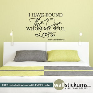 Bedroom Decal - I have found the one whom my soul love Wall Decal - Song of Solomon - Vinyl Wall Decal - WD0406