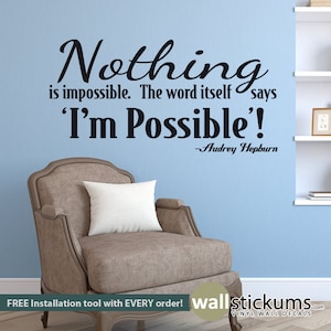 Nothing is Impossible - Audrey Hepburn Wall Quote Decal - Wall Decor Sticker- WD0339