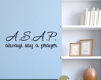 Always Say A Prayer Wall Decal Quote Bedroom Decor, Religious Decor, Gifts - WD0350