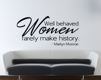 Marilyn Monroe Wall Decal - Well Behaved Women Wall Quote Saying - Girls Bedroom Wall Decor - WD0179