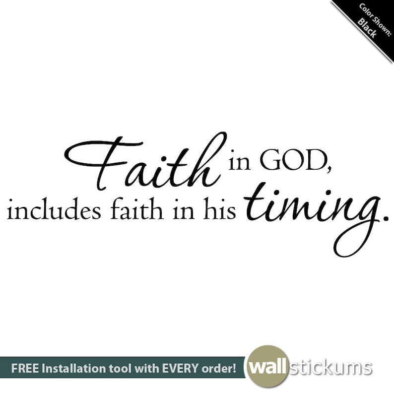 Wall Decal Quote Faith in God Includes Faith in His Timing Etsy