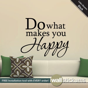 Wall Decal: Do What Makes You Happy Wall Quote - Bedroom, Living Room Wall Decor - WD0071