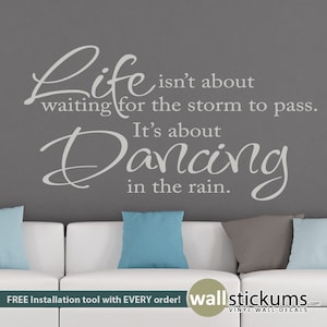 Wall Decal Quote Life is about Dancing In The Rain Vinyl Wall Art Quote Decal Sticker - Wall Decor - WD0062