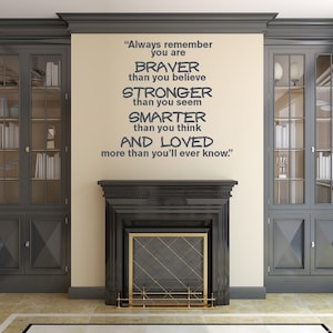 Always Remember you are Braver, Stronger, Smarter AND LOVED WS-0003